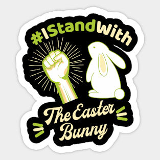 I Stand with the Easter Bunny Sticker